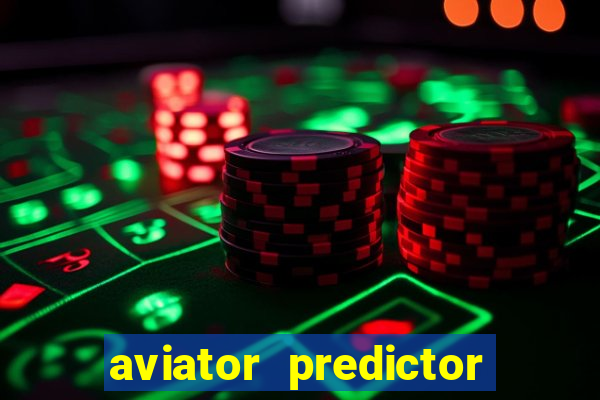 aviator predictor v4.0 download